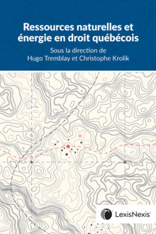 Ressources naturelles et énergie en droit québécois