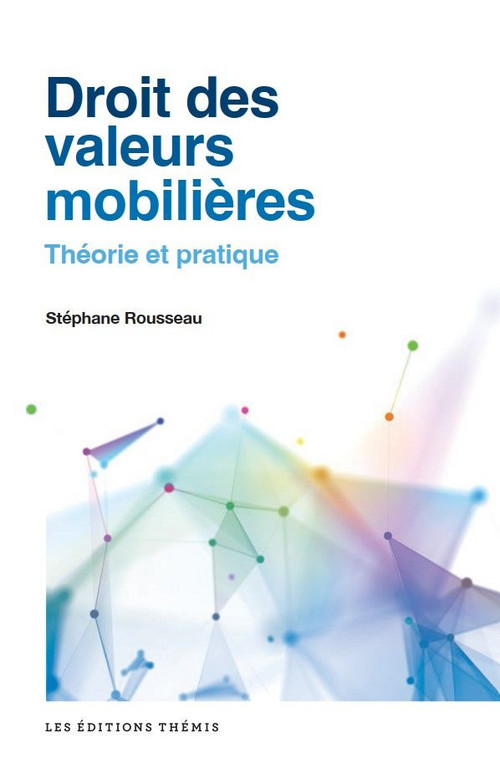 Droit des valeurs mobilières théorie et pratique Faculté de droit